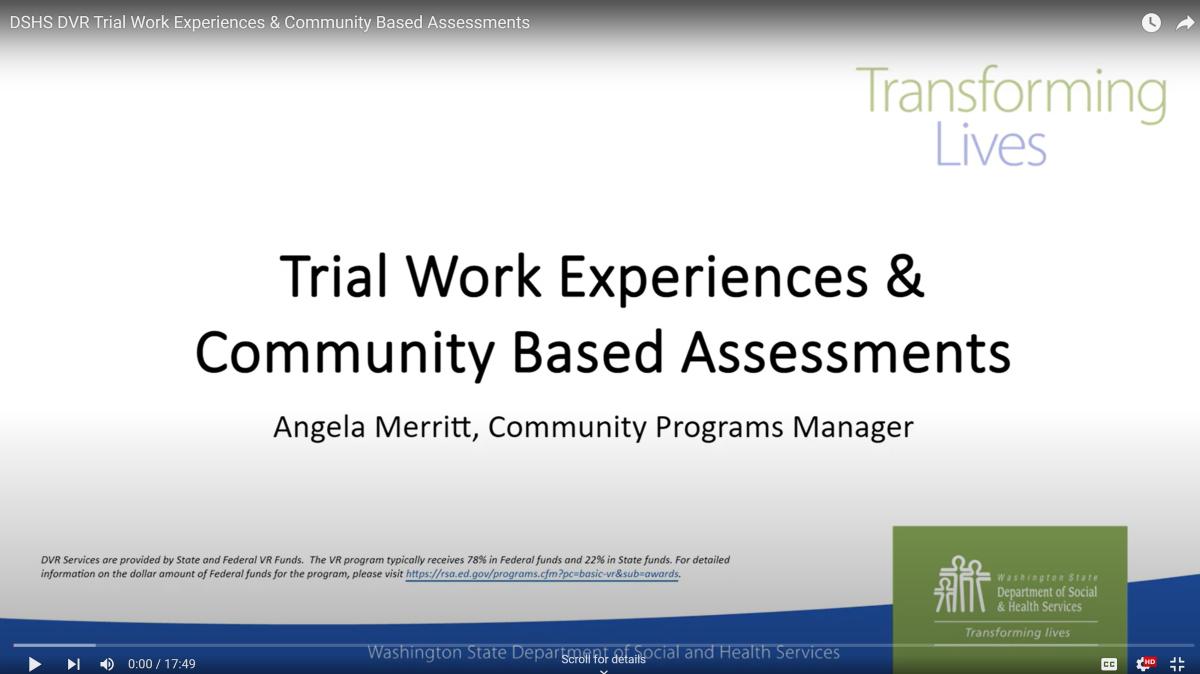 Trial Work Experiences and Community Based Assessments Video Screenshot